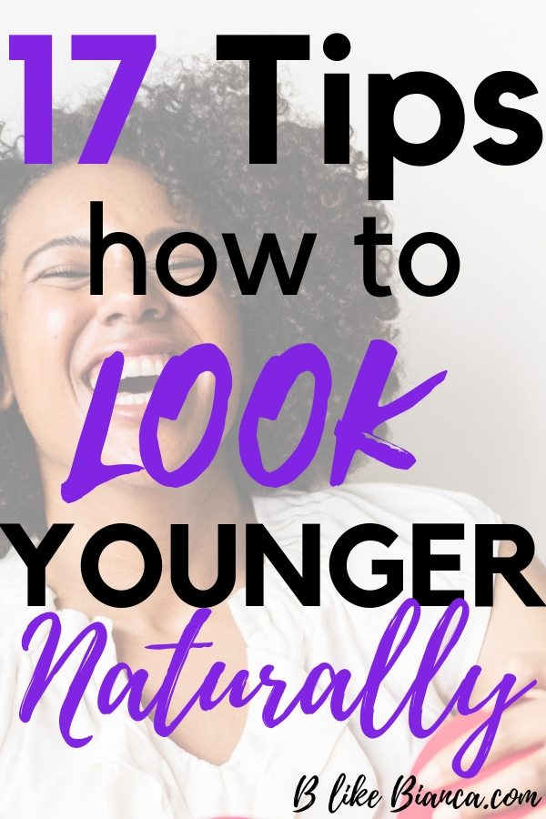 Tips on how to look younger and stay looking young