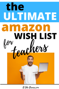 The Ultimate Amazon Teacher Wish List {updated 2024} - B like Bianca